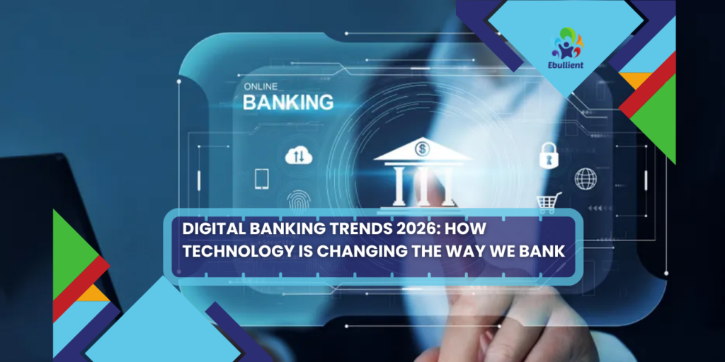 Digital Banking Trends 2026