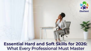 Essential Hard and Soft Skills for 2026 What Every Professional Must Master