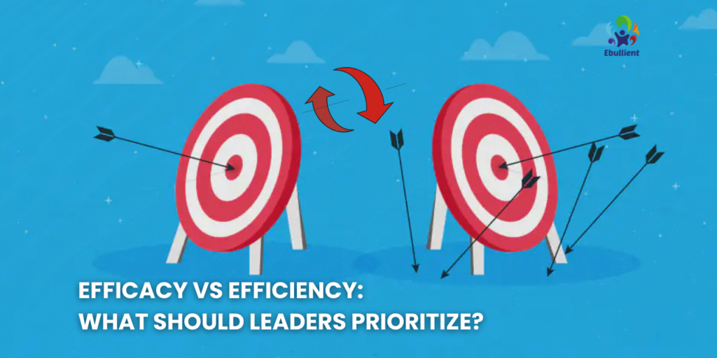 Efficacy vs Efficiency