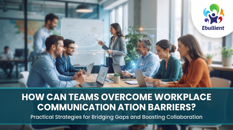 How Can Teams Overcome Workplace Communication Barriers