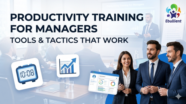 Productivity Training for Managers Tools & Tactics That Work