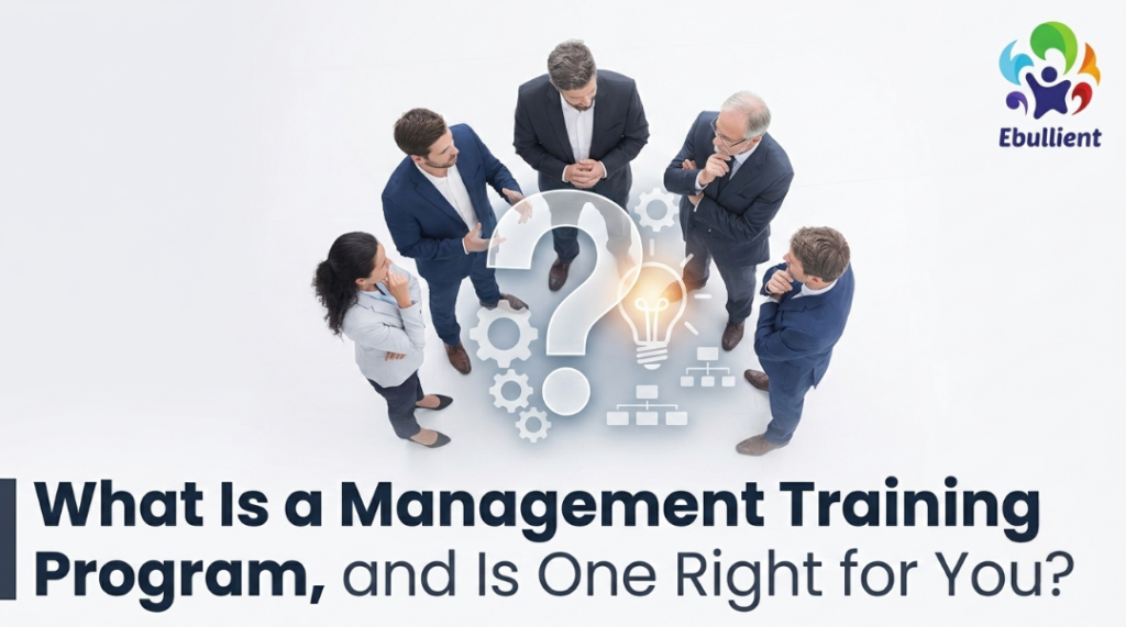 What Is a Management Training Program, and Is One Right for You