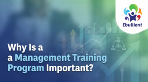 Why Is a Management Training Program Important