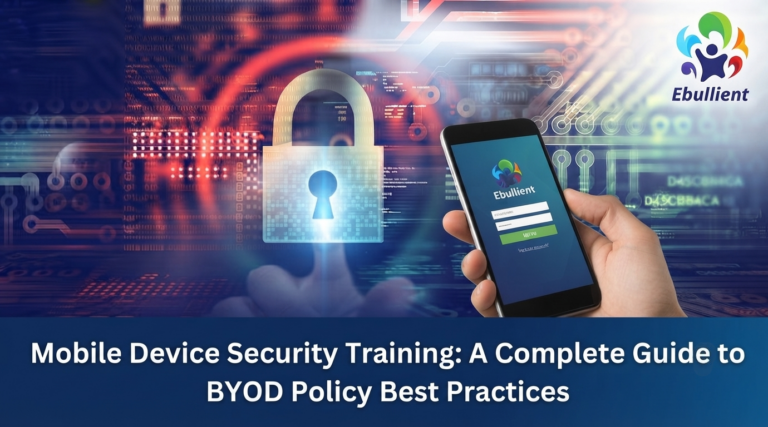 Mobile Device Security Training A Complete Guide to BYOD Policy Best Practices