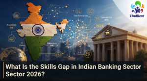What Is the Skills Gap in Indian Banking Sector 2026