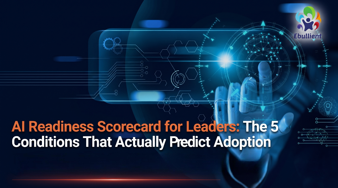 AI Readiness Scorecard for Leaders: The 5 Conditions That Actually Predict Adoption