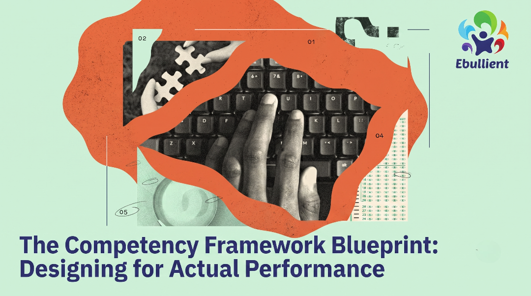 The Competency Framework Blueprint Designing for Actual Performance